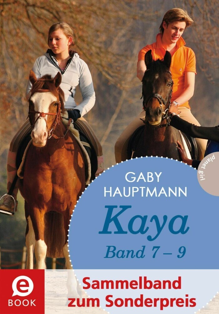 Kaya - frei und stark: Kaya 7-9 (Sammelband zum Sonderpreis) main product photo