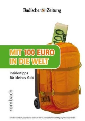 Mit 100 Euro in die Welt - Insidertipps für kleines Geld