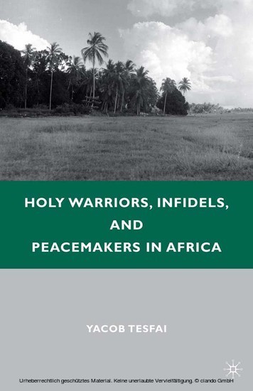 Holy Warriors, Infidels, and Peacemakers in Africa main product photo