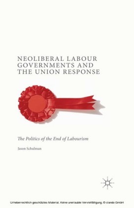 Neoliberal Labour Governments and the Union Response