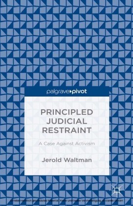 Principled Judicial Restraint: A Case Against Activism