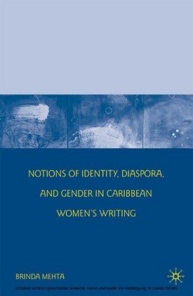 Notions of Identity, Diaspora, and Gender in Caribbean Women's Writing