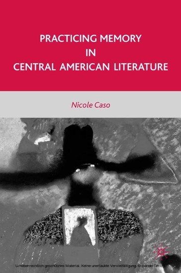Practicing Memory in Central American Literature main product photo