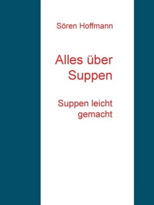 Alles über Suppen