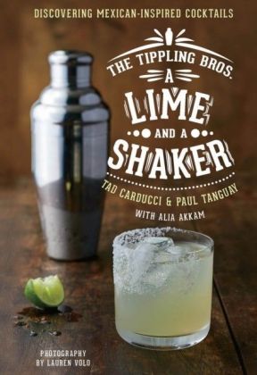 Tippling Bros. A Lime and a Shaker