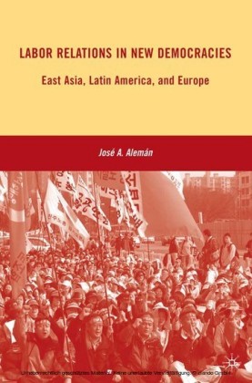 Labor Relations in New Democracies
