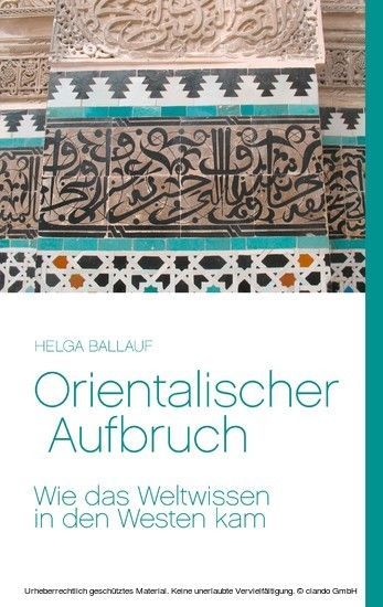 Orientalischer Aufbruch. Wie das Weltwissen in den Westen kam main product photo
