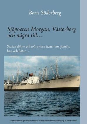 Sjöpoeten Morgan, Västerberg och några till...