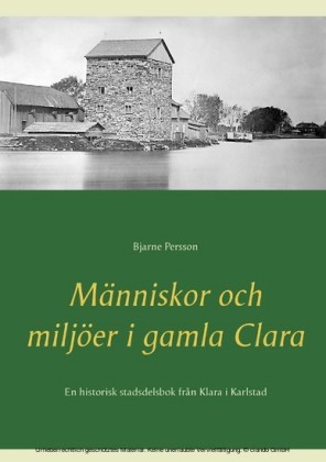Människor och miljöer i gamla Clara