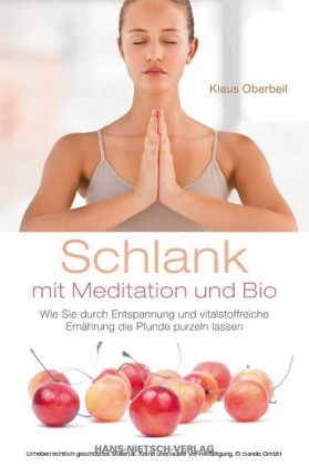 Schlank mit Meditation und Bio
