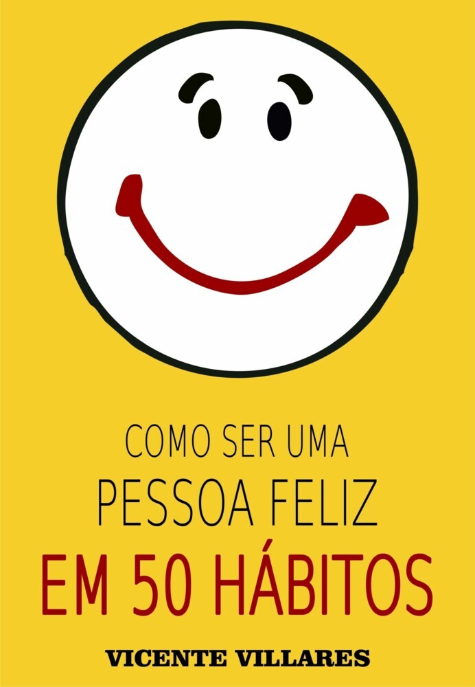Como ser uma pessoa feliz em 50 hábitos main product photo