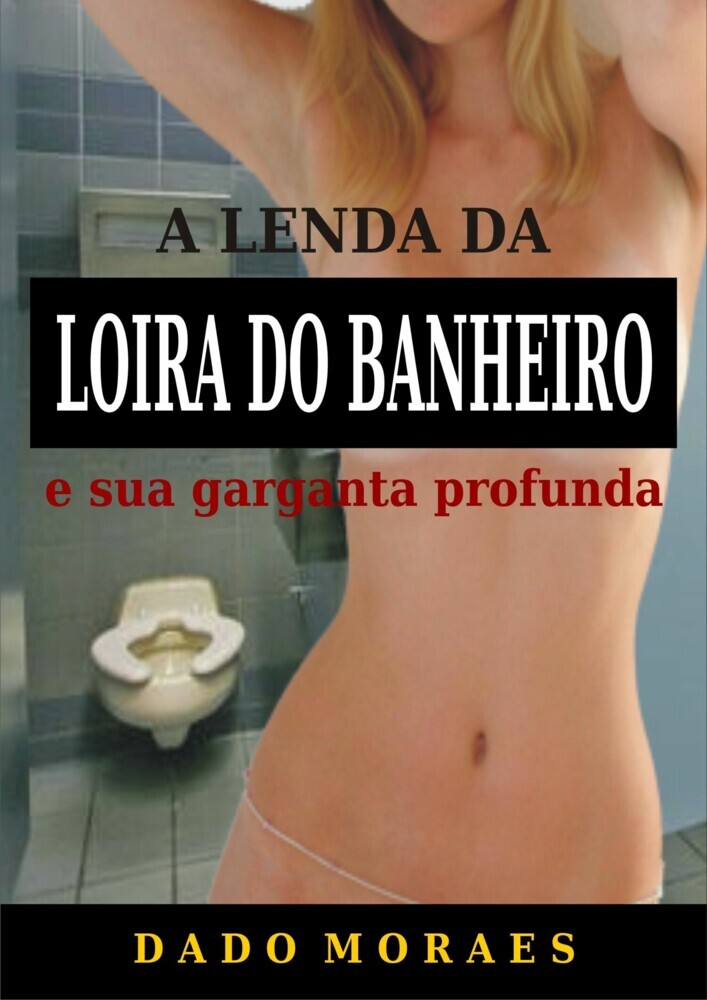 A lenda da loira do banheiro e sua garganta profunda main product photo