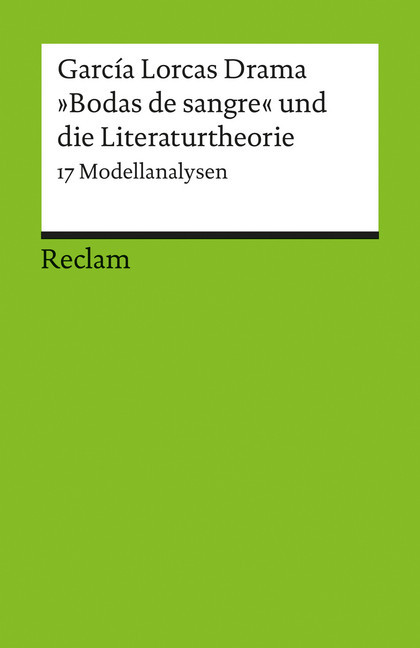 García Lorcas Drama »Bodas de sangre« und die Literaturtheorie. 17 Modellanalysen main product photo