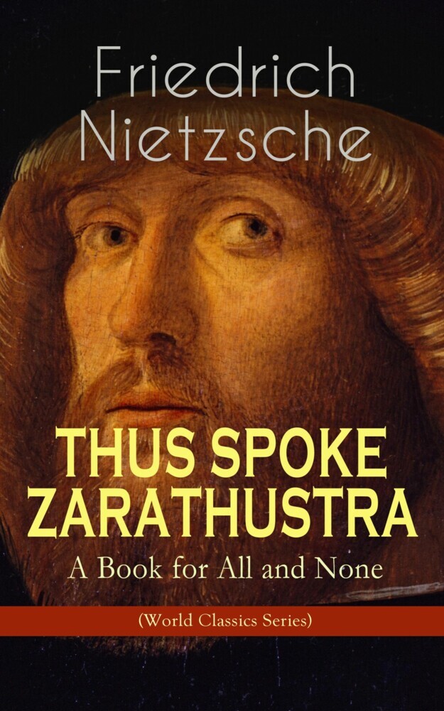THUS SPOKE ZARATHUSTRA - A Book for All and None (World Classics Series) main product photo