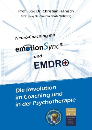 emotionSync® & EMDR+ - Die Revolution in Coaching und Psychotherapie; .
