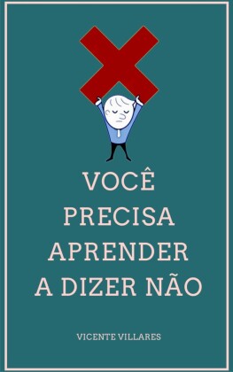 Você precisa aprender a dizer não