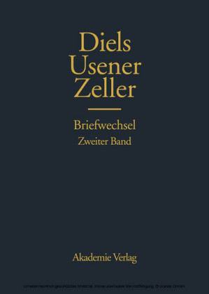 Hermann Diels, Hermann Usener, Eduard Zeller Briefwechsel