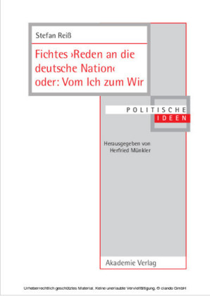 Fichtes ¿Reden an die deutsche Nation oder: Vom Ich zum Wir