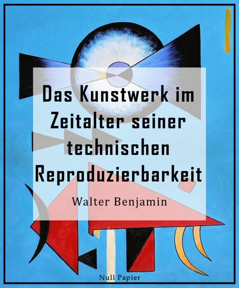 Das Kunstwerk im Zeitalter seiner technischen Reproduzierbarkeit main product photo