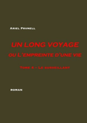 Un long voyage ou l'empreinte d'une vie Tome 4