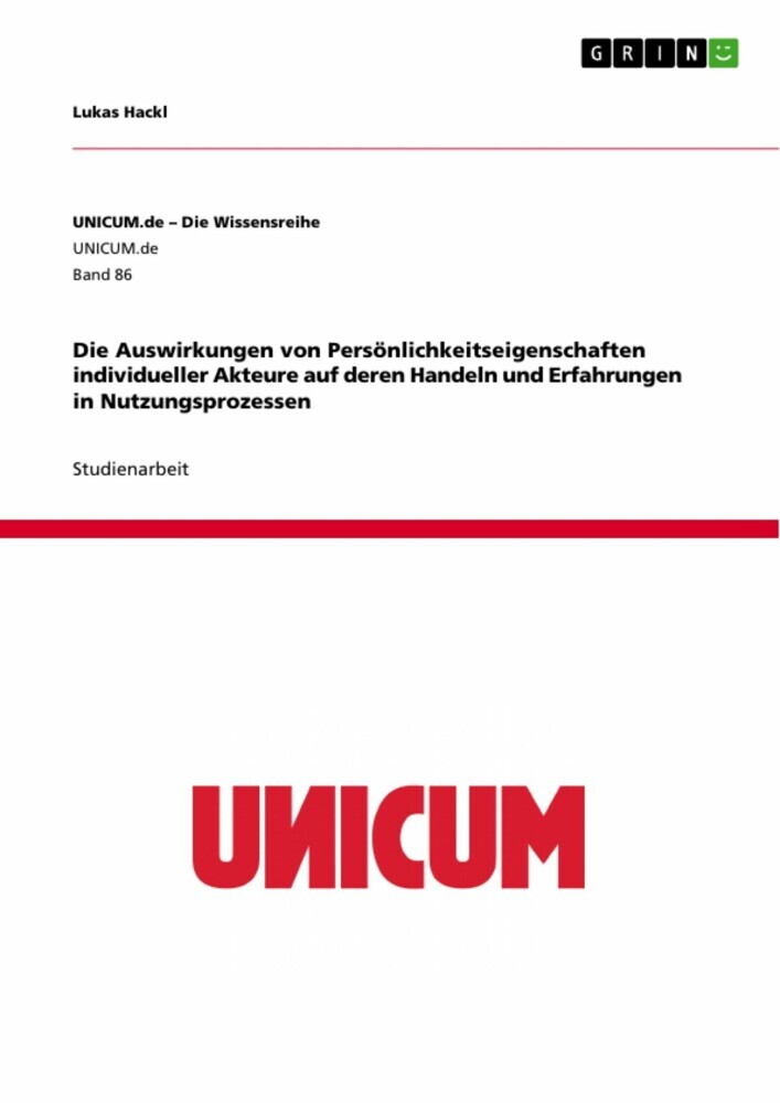 Die Auswirkungen von Persönlichkeitseigenschaften individueller Akteure auf deren Handeln und Erfahrungen in Nutzungsprozessen main product photo
