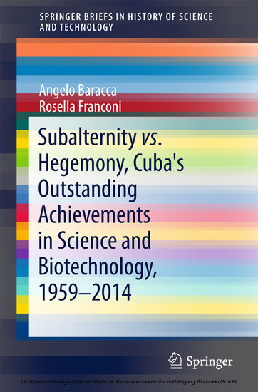 Subalternity vs. Hegemony, Cuba's Outstanding Achievements in Science and Biotechnology, 1959-2014 main product photo
