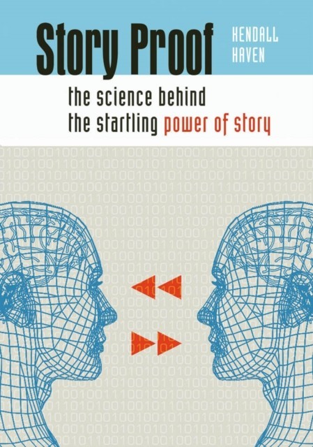 Story Proof: The Science Behind the Startling Power of Story main product photo