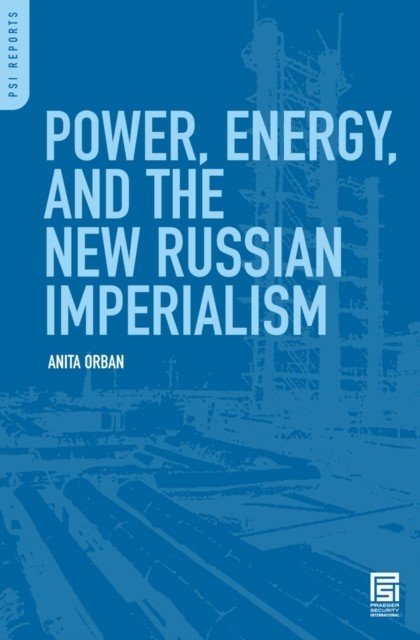 Power, Energy, and the New Russian Imperialism main product photo