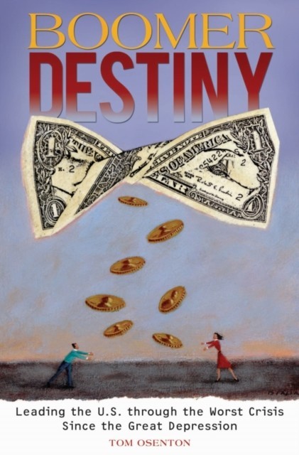 Boomer Destiny: Leading the U.S. through the Worst Crisis Since the Great Depression main product photo