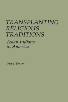 Transplanting Religious Traditions: Asian Indians in America