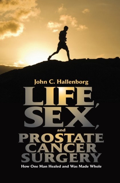 Life, Sex, and Prostate Cancer Surgery: How One Man Healed and Was Made Whole main product photo