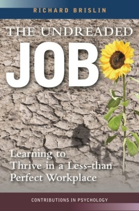 Undreaded Job: Learning to Thrive in a Less-than-Perfect Workplace