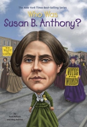 Who Was Susan B. Anthony?