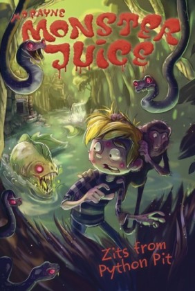 Monster Juice: Zits from Python Pit