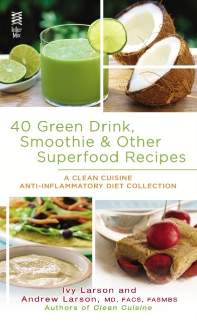 40 Green Drink, Smoothie & Other Superfood Recipes main product photo