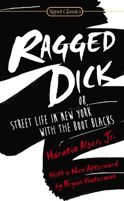 Ragged Dick: Or, Street Life in New York with the Boot Blacks main product photo
