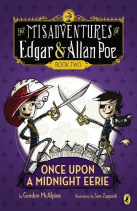 The Misadventures of Edgar & Allan Poe: Once Upon a Midnight Eerie