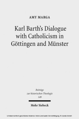 Karl Barth's Dialogue with Catholicism in Göttingen and Münster