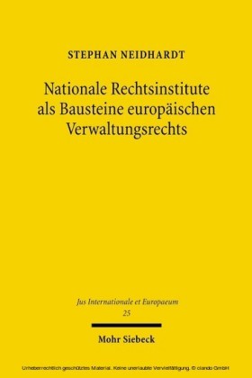 Nationale Rechtsinstitute als Bausteine europäischen Verwaltungsrechts