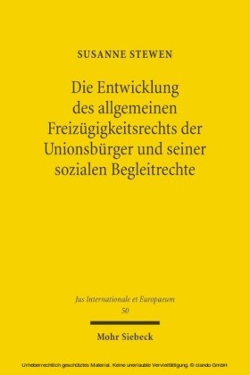 Die Entwicklung des allgemeinen Freizügigkeitsrechts der Unionsbürger und seiner sozialen Begleitrechte