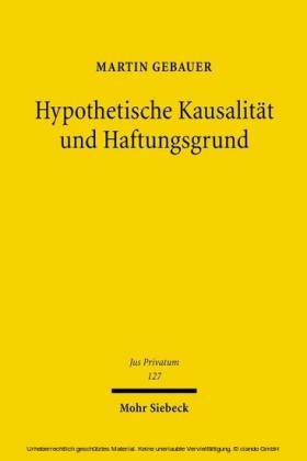 Hypothetische Kausalität und Haftungsgrund