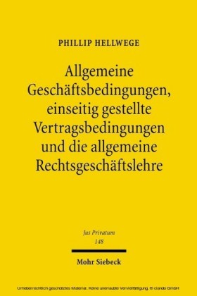 Allgemeine Geschäftsbedingungen, einseitig gestellte Vertragsbedingungen und die allgemeine Rechtsgeschäftslehre