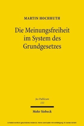 Die Meinungsfreiheit im System des Grundgesetzes