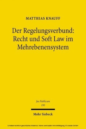 Der Regelungsverbund: Recht und Soft Law im Mehrebenensystem
