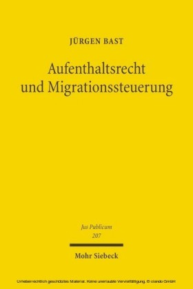 Aufenthaltsrecht und Migrationssteuerung
