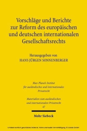 Vorschläge und Berichte zur Reform des europäischen und deutschen internationalen Gesellschaftsrechts