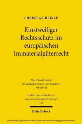 Einstweiliger Rechtsschutz im europäischen Immaterialgüterrecht