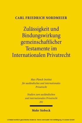 Zulässigkeit und Bindungswirkung gemeinschaftlicher Testamente im Internationalen Privatrecht