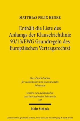 Enthält die Liste des Anhangs der Klauselrichtlinie 93/13/EWG Grundregeln des Europäischen Vertragsrechts?
