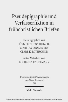 Pseudepigraphie und Verfasserfiktion in frühchristlichen Briefen